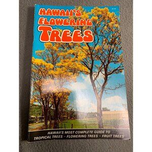 Hawaiis Flowering Trees Book by Doug Wallin Larry Witt - Guide To Tropical Trees